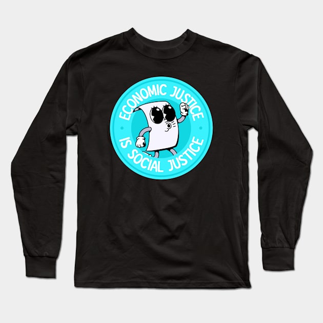 Economic Justice Is Social Justice - Left Wing Progressive Long Sleeve T-Shirt by Football from the Left